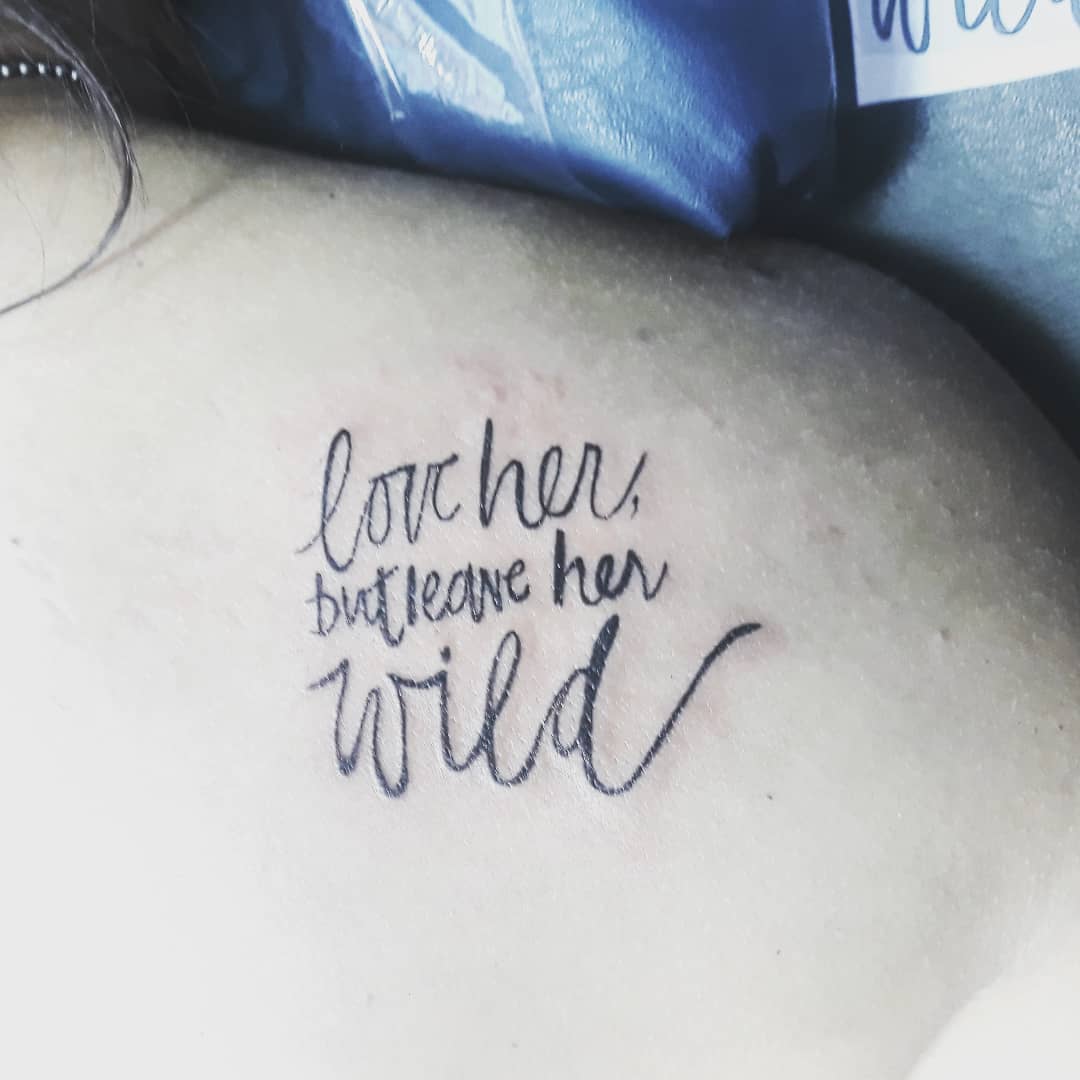 Love Her But Leave Her Wild Tattoo
